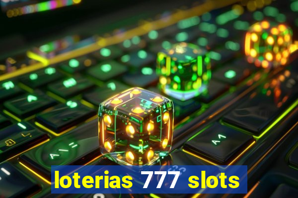 loterias 777 slots