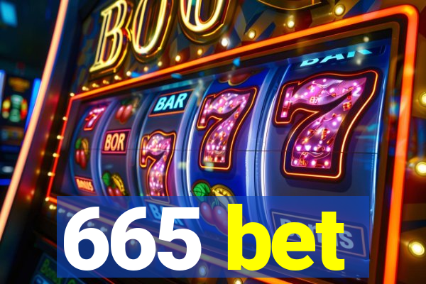 665 bet