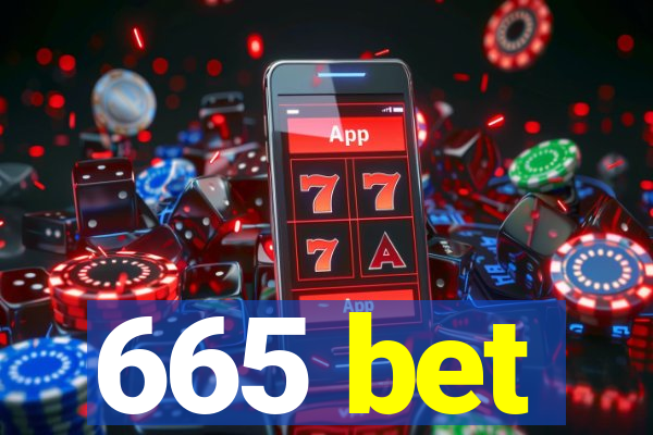 665 bet