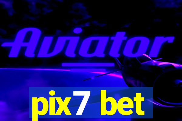 pix7 bet