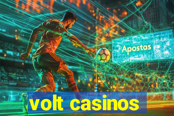 volt casinos