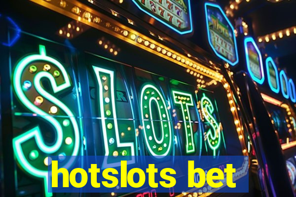 hotslots bet