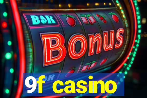 9f casino