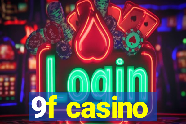 9f casino