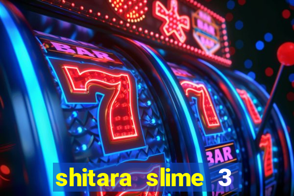 shitara slime 3 temporada dublado