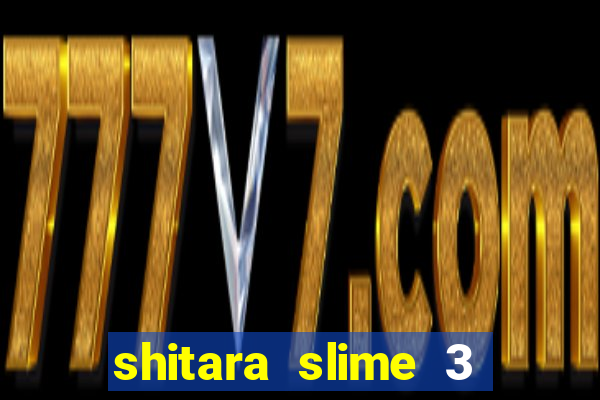 shitara slime 3 temporada dublado