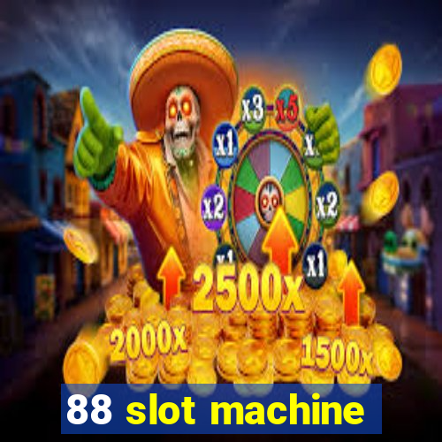 88 slot machine