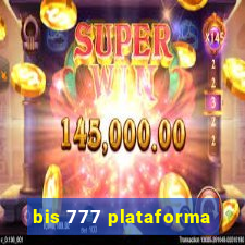 bis 777 plataforma