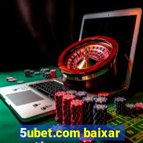 5ubet.com baixar