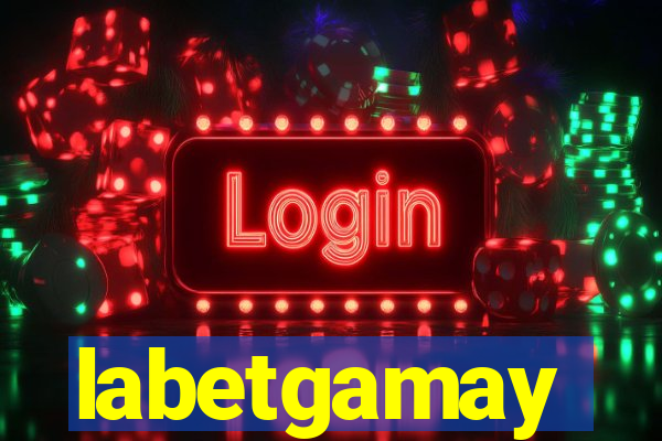 labetgamay