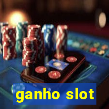 ganho slot