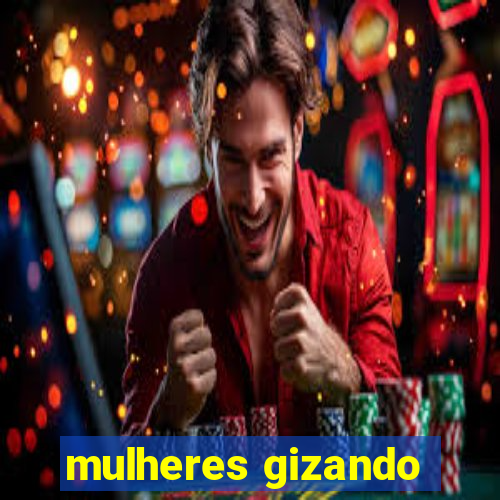 mulheres gizando