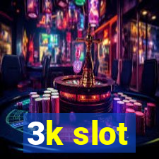 3k slot