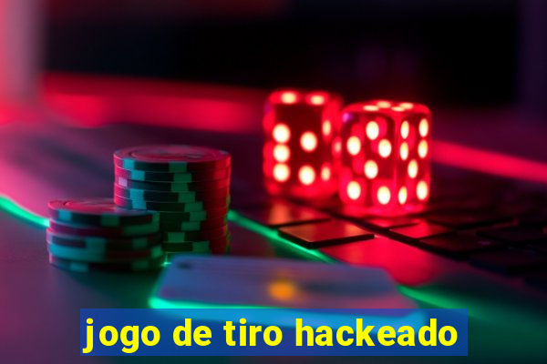 jogo de tiro hackeado