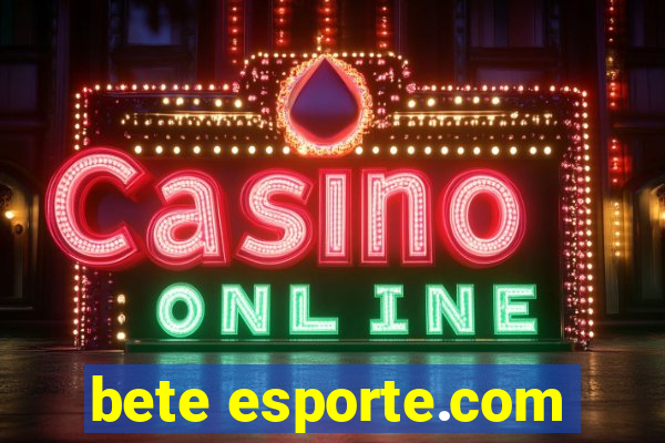 bete esporte.com