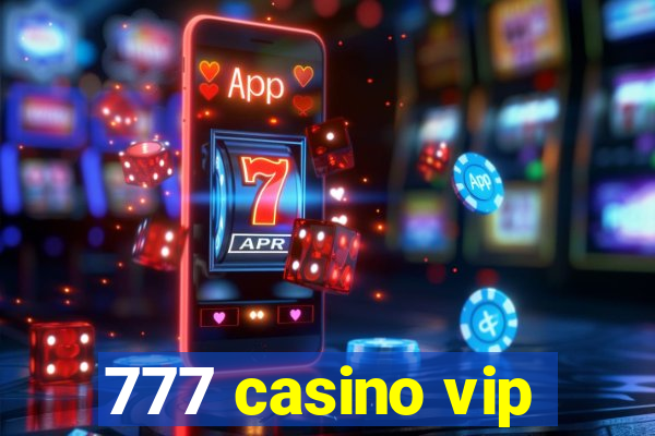 777 casino vip