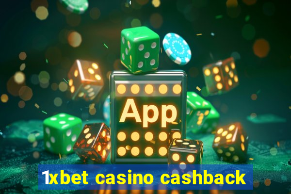 1xbet casino cashback