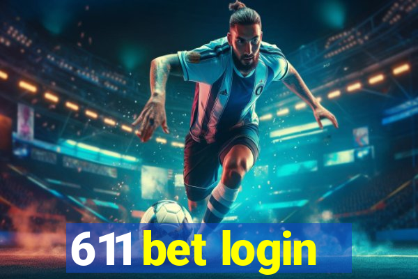 611 bet login