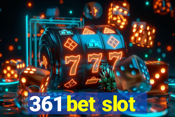 361 bet slot