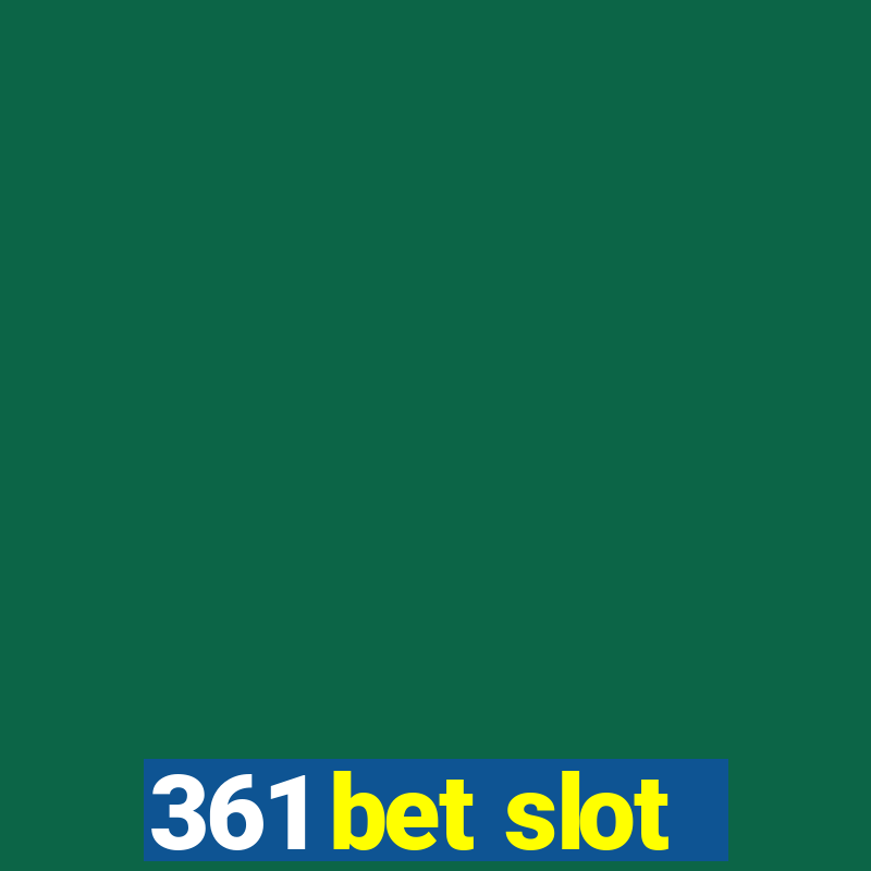 361 bet slot