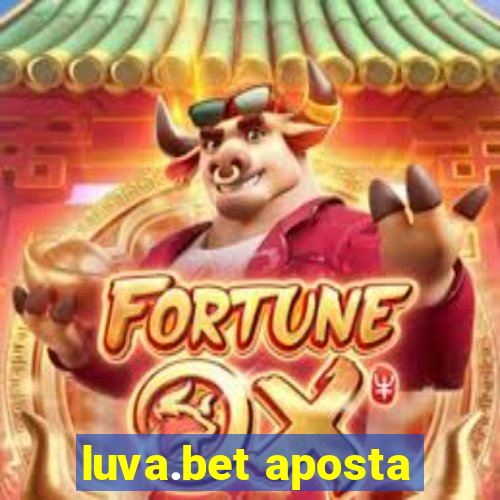 luva.bet aposta