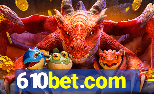 610bet.com