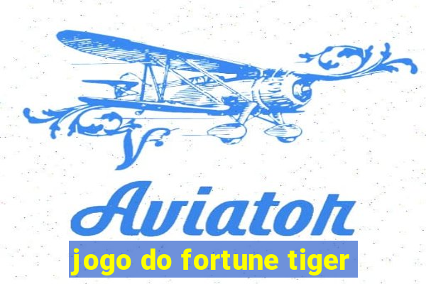 jogo do fortune tiger