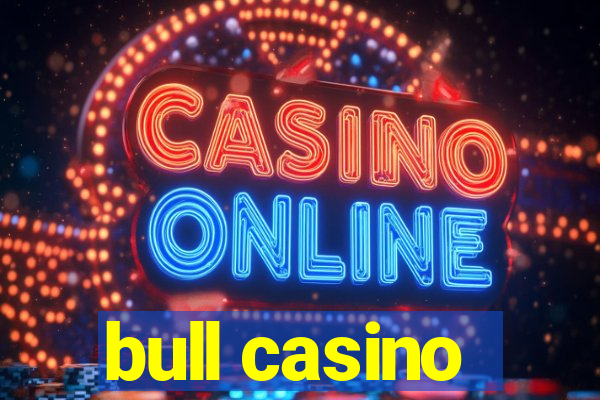 bull casino