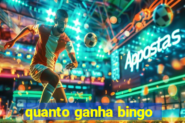 quanto ganha bingo