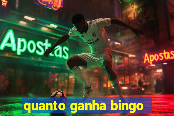 quanto ganha bingo