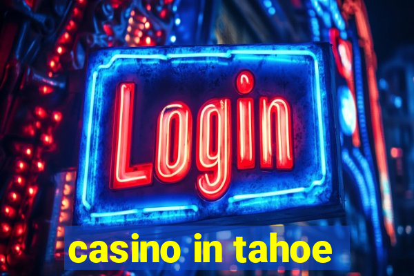 casino in tahoe