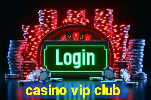 casino vip club