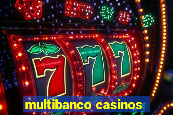 multibanco casinos