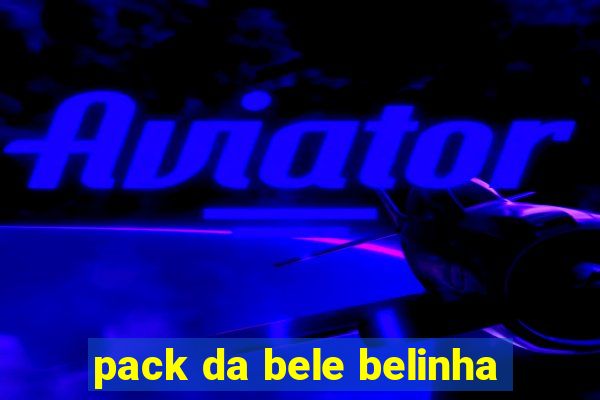 pack da bele belinha