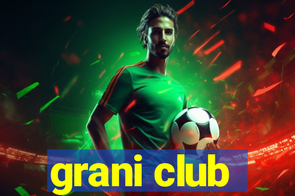 grani club