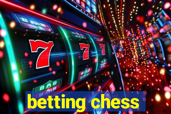 betting chess