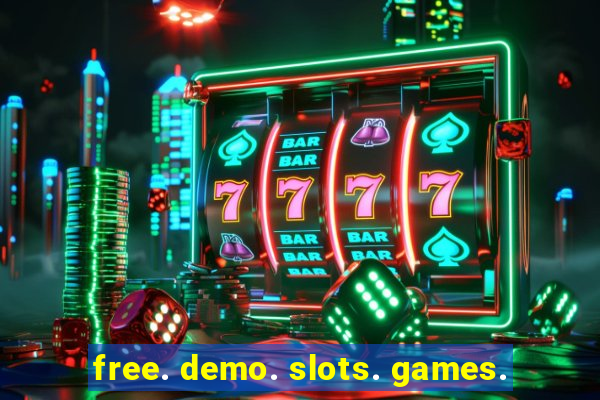 free. demo. slots. games.