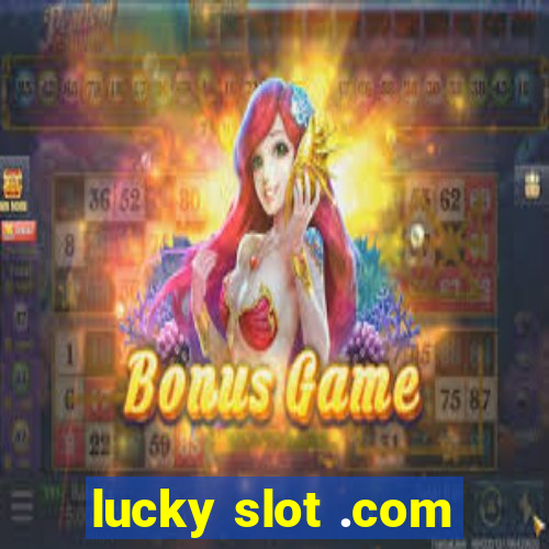 lucky slot .com