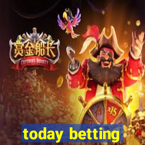 today betting