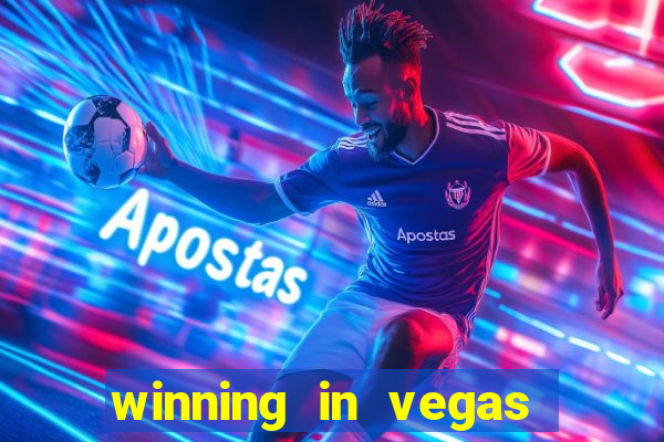 winning in vegas slot machines