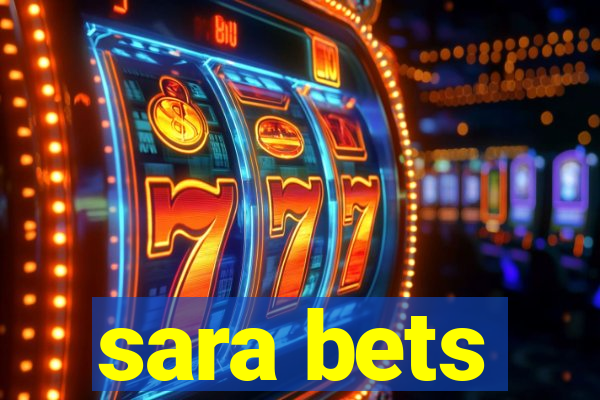 sara bets