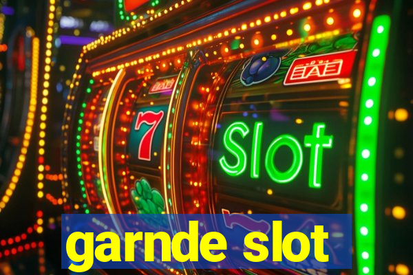 garnde slot