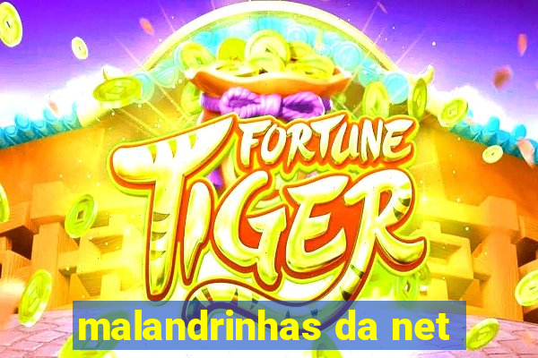 malandrinhas da net