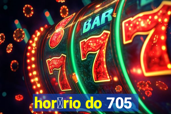 hor谩rio do 705