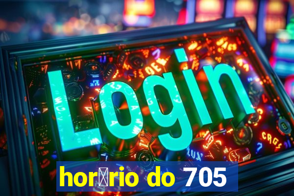 hor谩rio do 705