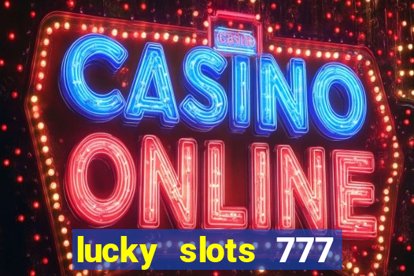 lucky slots 777 free download