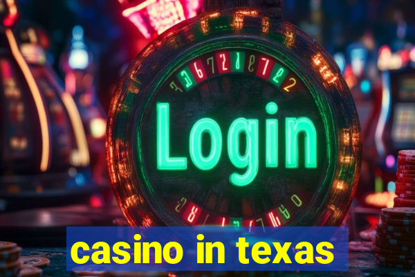 casino in texas