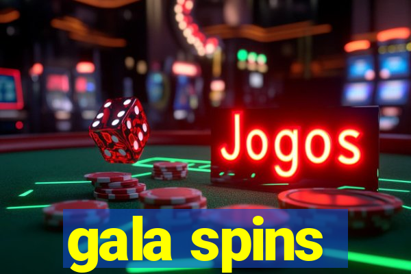 gala spins