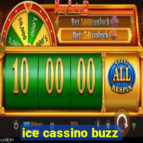 ice cassino buzz