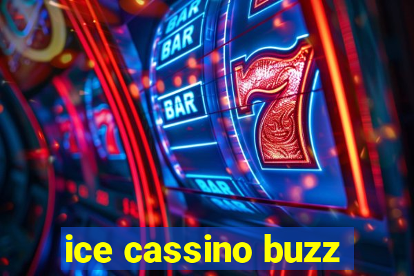 ice cassino buzz